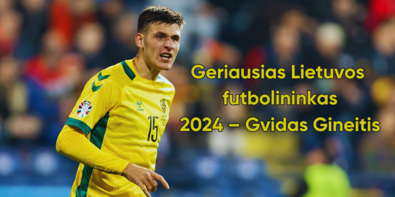 Geriausias-Lietuvos-futbolininkas-2024-Gvidas-Gineitis