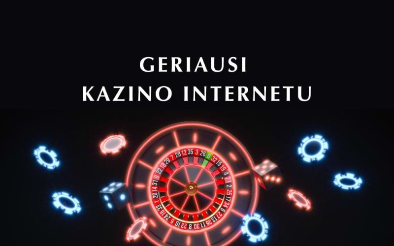 Geriausi kazino internetu Lietuvoje