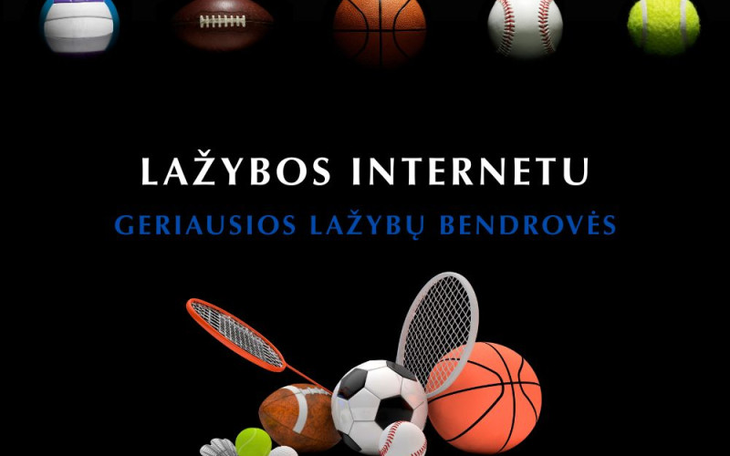 Geriausios lažybų bendrovės Lietuvoje ir užsienyje